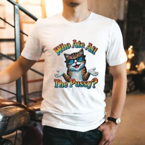 Cat Who Are All The Pussy Pride Rainbow Color Shirt