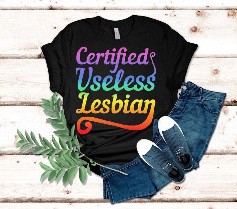 Certified Useless Lesbian Pride Shirt 4 Certified Useless Lesbian Pride Tshirt