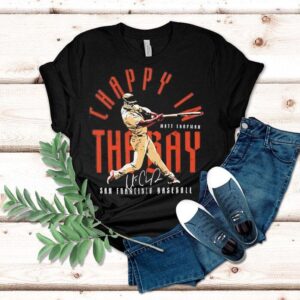 Chappy In The Bay Matt Chapman San Francisco Giants Signature Shirt