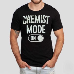 Chemist Mode On Tshirt