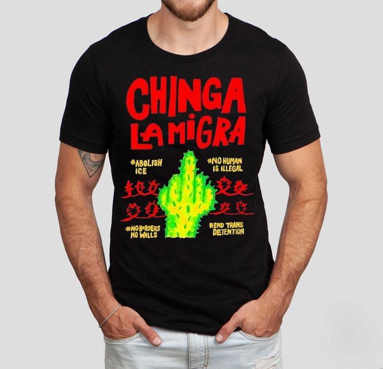 Chinga Lamigra Abolish Ice No Human Is Illegal Shirt 4 Chinga Lamigra Abolish Ice No Human Is Illegal Tshirt