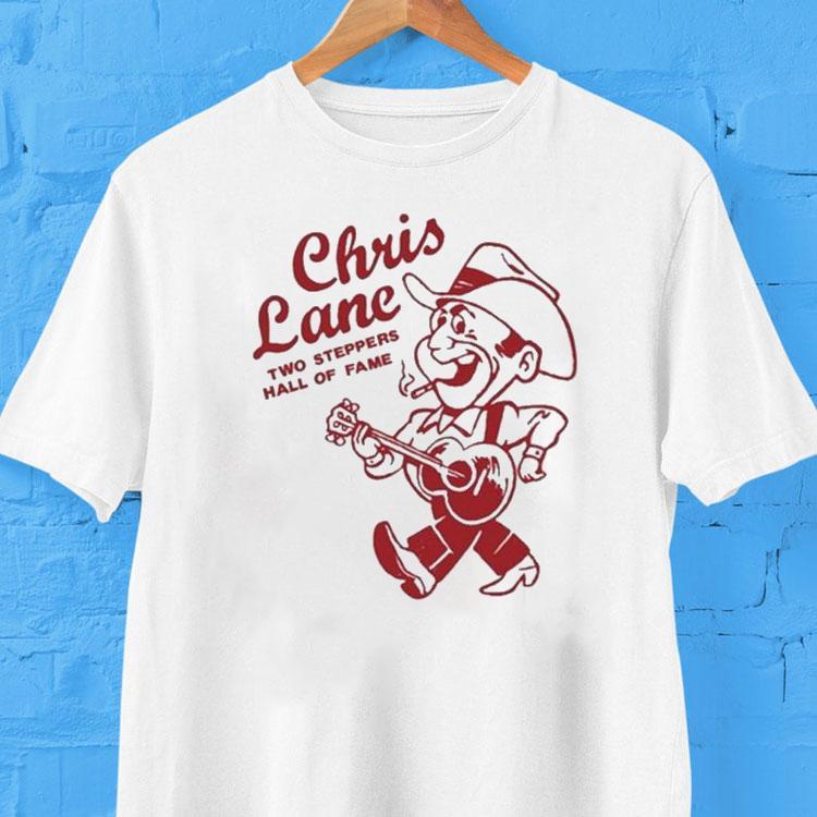 Chris Lane Hall Of Fame Two Steppers Shirt 2 Chris Lane Hall Of Fame Two Steppers Tshirt
