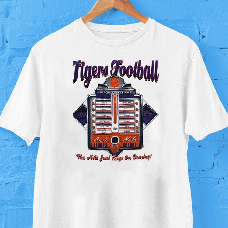 Clemson Tigers Football The Hits Just Keep On Coming Shirt 2 Clemson Tigers Football The Hits Just Keep On Coming Tshirt