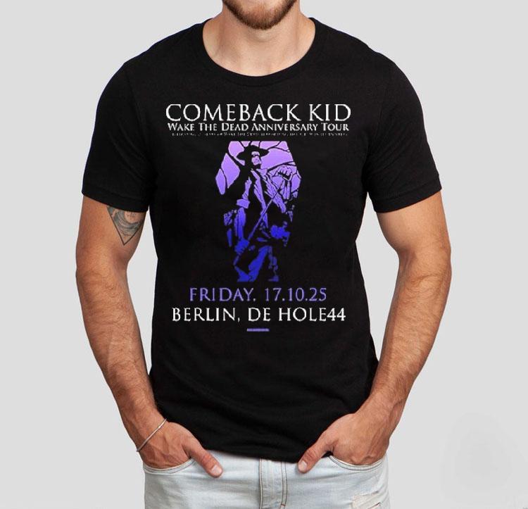 Comeback Kid Wake The Dead Anniversary Tour 2025 Show Venue De Hole44 Berlin On October 17 2025 Shirt 4 Comeback Kid Wake The Dead Anniversary Tour Show Venue De Hole Berlin On October Tshirt