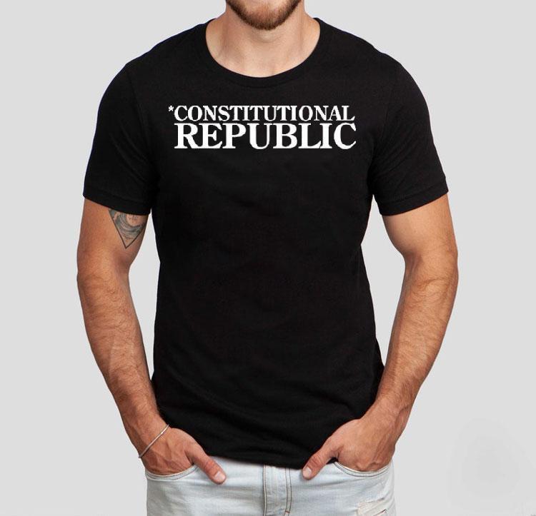 Constitutional Republic Shirt 4 Constitutional Republic Tshirt