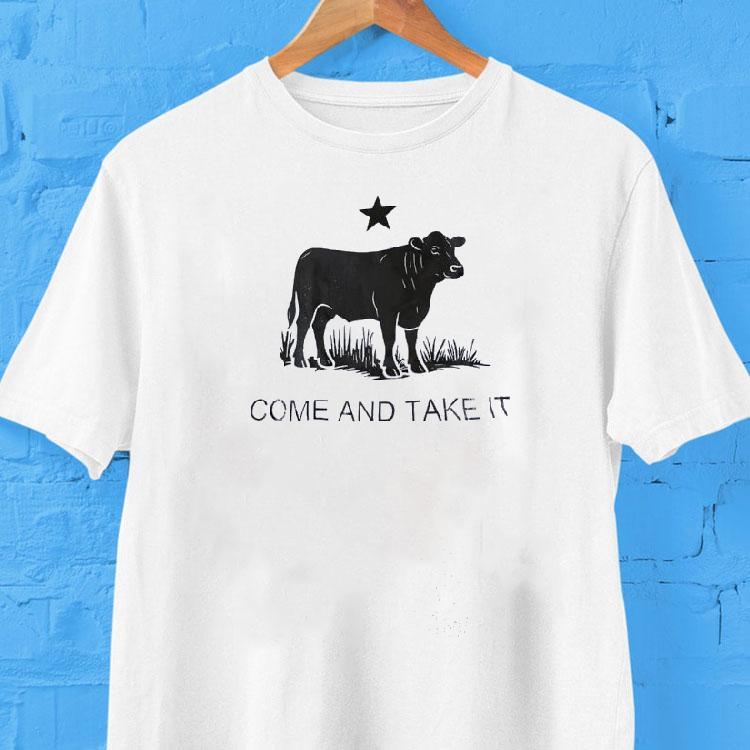 Cow Star Come And Take It Shirt 2 Cow Star Come And Take I Tshirt