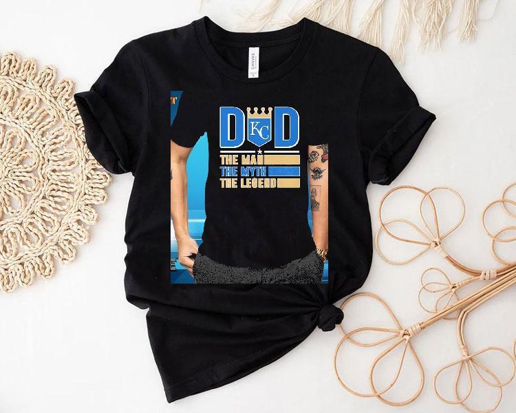 Dad Kansas City Royals The Man The Myth The Legend Shirt 4 Dad Kansas City Royals The Man The Myth The Legend Tshirt