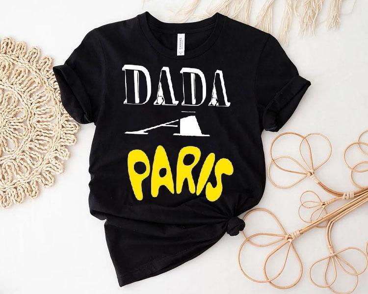 Dada Paris Shirt 4 Dada Paris Tshirt