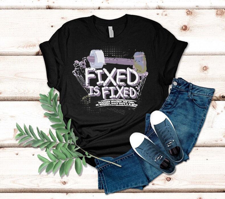 Dadrod Garage Fixed Is Fixed Booger Welded Zip Tied Jb Welded Duct Tape And A Bfh Shirt 4 Dadrod Garage Fixed Is Fixed Booger Welded Zip Tied Jb Welded Duct Tape And A Bfh Tshirt