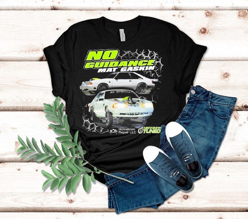 Dadrod Garage Team Mat Gaskin No Guidance Merriman Tuned Shirt 4 Dadrod Garage Team Mat Gaskin No Guidance Merriman Tuned Tshirt