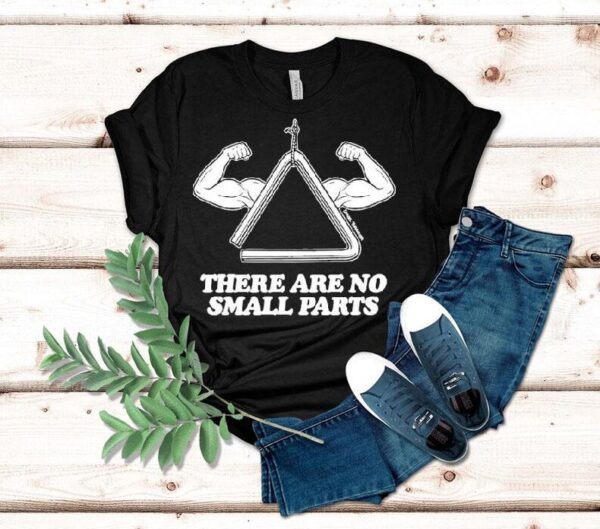 Daniel Thrasher There Are No Small Parts Shirt