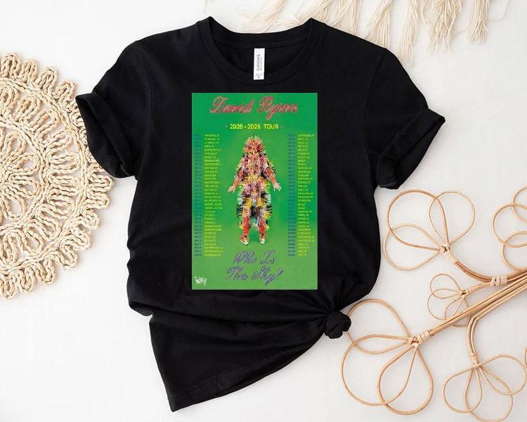 David Byrne Who Is The Sky Announces Two Los Angeles Concerts 2025-2026 Dates Shirt 4 David Byrne Who Is The Sky Announces Two Los Angeles Concerts Dates Tshirt