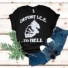 Deport Ice To Hell In South Florida Shirt
