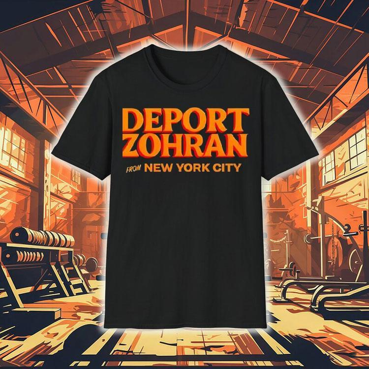 Deport Zohran From New York City 2025 Logo Shirt 4 Deport Zohran From New York City Logo Tshirt