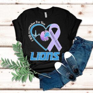 Detroit Lions I Will Remember For You Alzheimer S Awareness Heartbea Tshirt