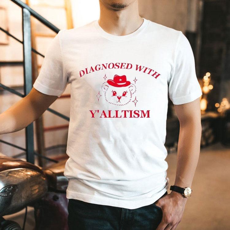 Diagnosed With Y'alltism Y2k Shirt 2 Diagnosed With Y Alltism Yk Tshirt