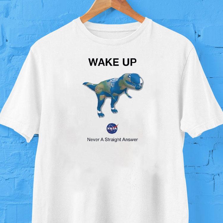 Dinosaur Wakeup Never A Straight Answer Nasa Logo Shirt 2 Dinosaur Wakeup Never A Straight Answer Nasa Logo Tshirt