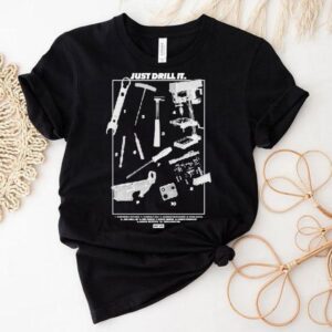 Dirty Kid Just Drill It Tools Shirt