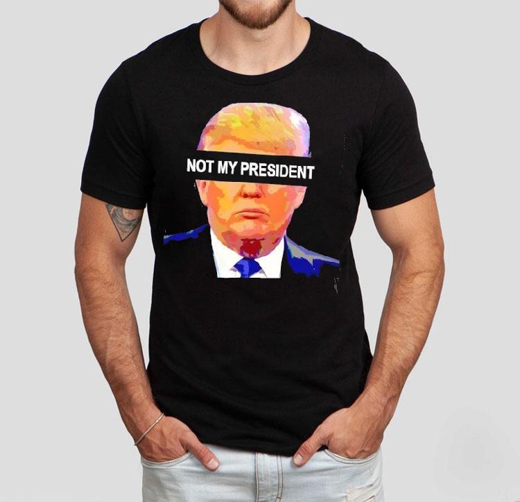 Donald Trump Not My President Shirt 4 Donald Trump Not My Presiden Tshirt