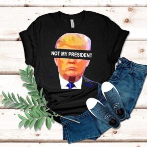 Donald Trump Not My President Anti Left Memes Shirt