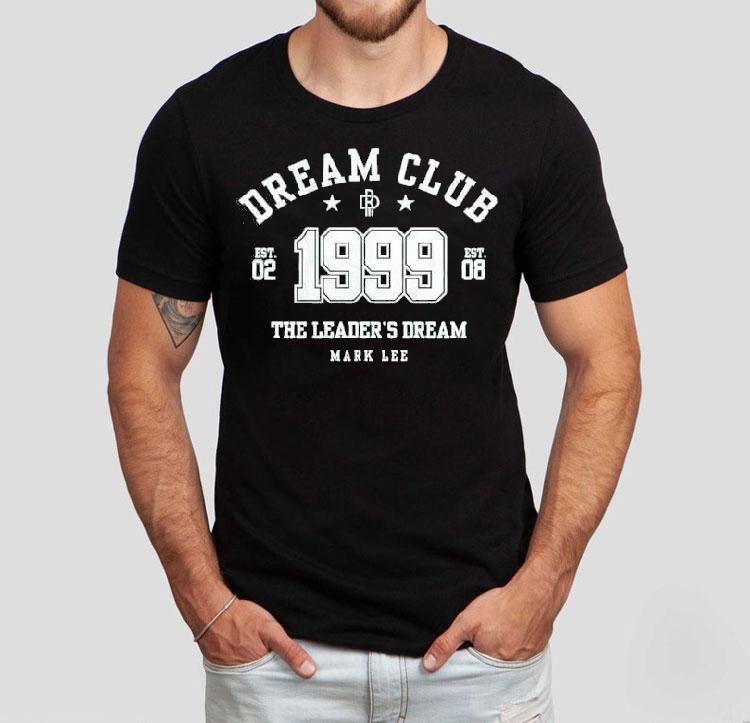 Dream Club The Leader's Dream Mark Lee 1999 Shirt 4 Dream Club The Leader S Dream Mark Lee Tshirt