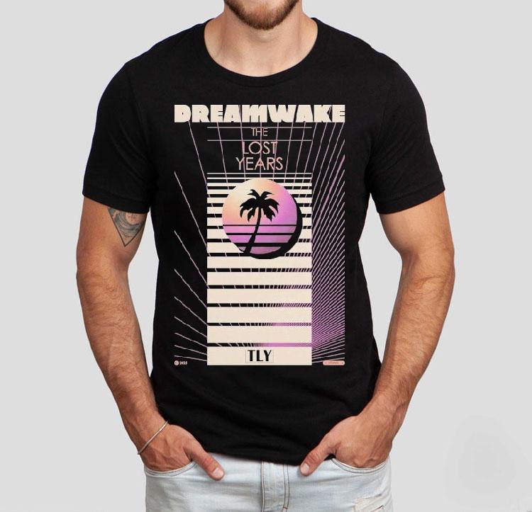 Dreamwake The Lost Years Vhs Dreams Shirt 4 Dreamwake The Lost Years Vhs Dreams Tshirt