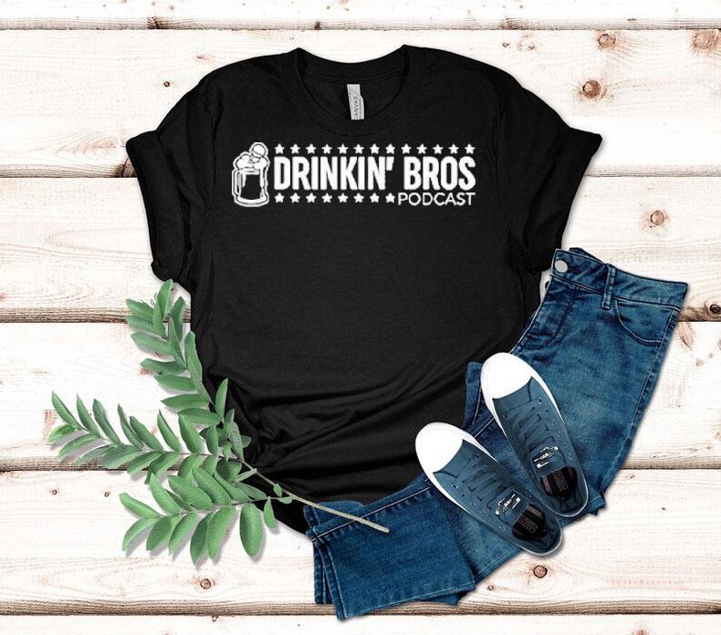 Drinkin' Bros Podcast Shirt 4 Drinkin Bros Podcas Tshirt