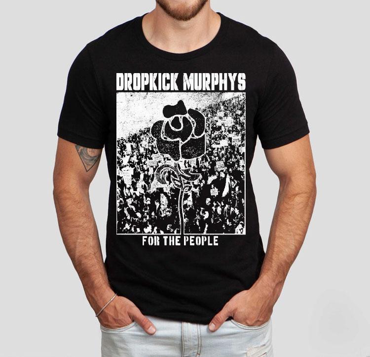 Dropkick Murphys For The People Shirt 4 Dropkick Murphys For The People Tshirt