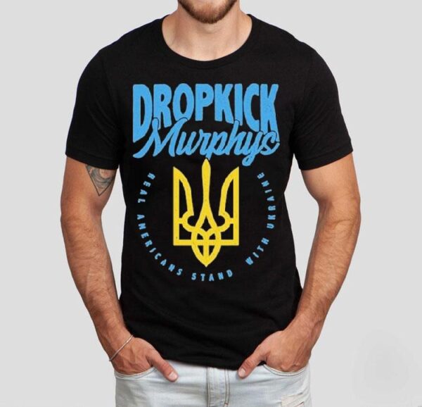 Dropkick Murphys Real Americans We Stand With Ukraine Shirt