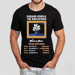 Durand Jones The Indications Flowers Tour Dates Ny Ca Second Nights Added Tshirt