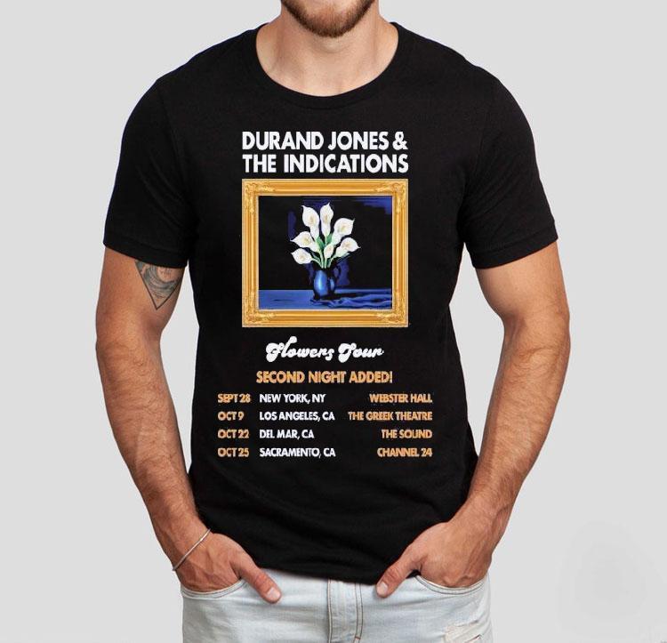Durand Jones The Indications Flowers Tour 2025 Dates Ny Ca Second Nights Added Shirt 4 Durand Jones The Indications Flowers Tour Dates Ny Ca Second Nights Added Tshirt