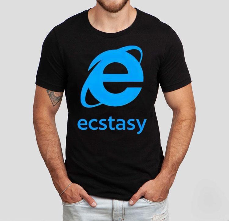 Ecstasy Internet Explorer Shirt 4 Ecstasy Internet Explorer Tshirt