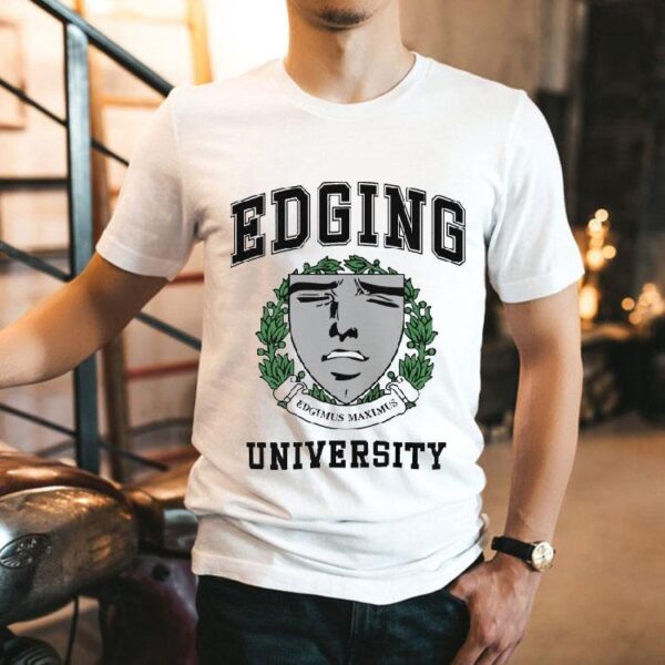 Edging University Edgimus Maximus Shirt