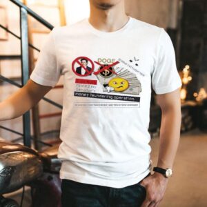 Elon Musk Doge Ruined My Senator’s Money Laundering Operation Shirt