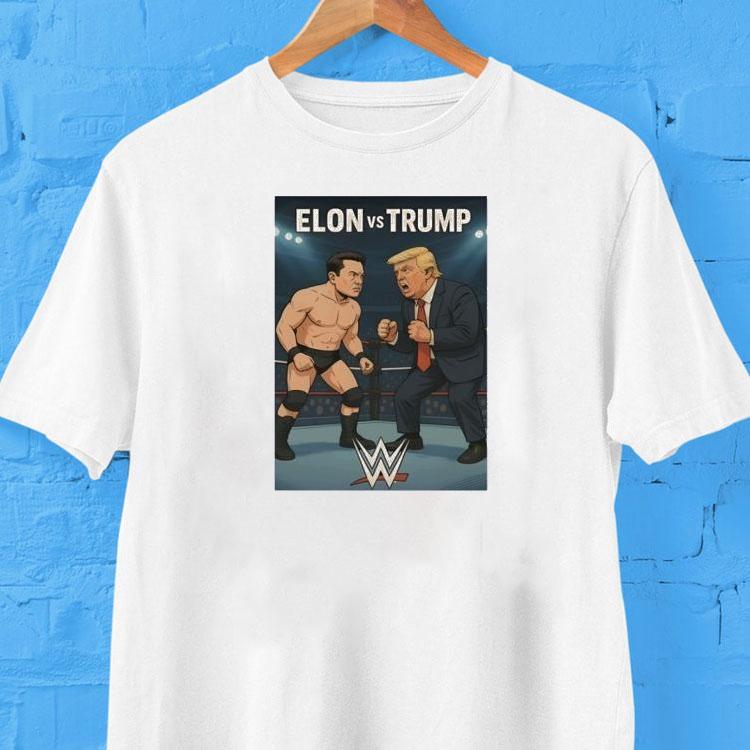 Elon Musk Vs Donald Trump Wwe Political Satire Wrestling Match Graphic 2025 Shirt 2 Elon Musk Vs Donald Trump Wwe Political Satire Wrestling Match Graphic Tshirt
