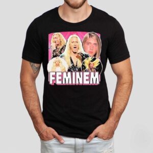 Eminem Feminem Feminine Shirt