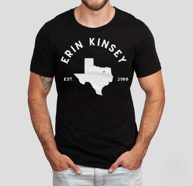 Erin Kinsey Better On Me Texas Est 2000 Shirt 4 Erin Kinsey Better On Me Texas Est Tshirt