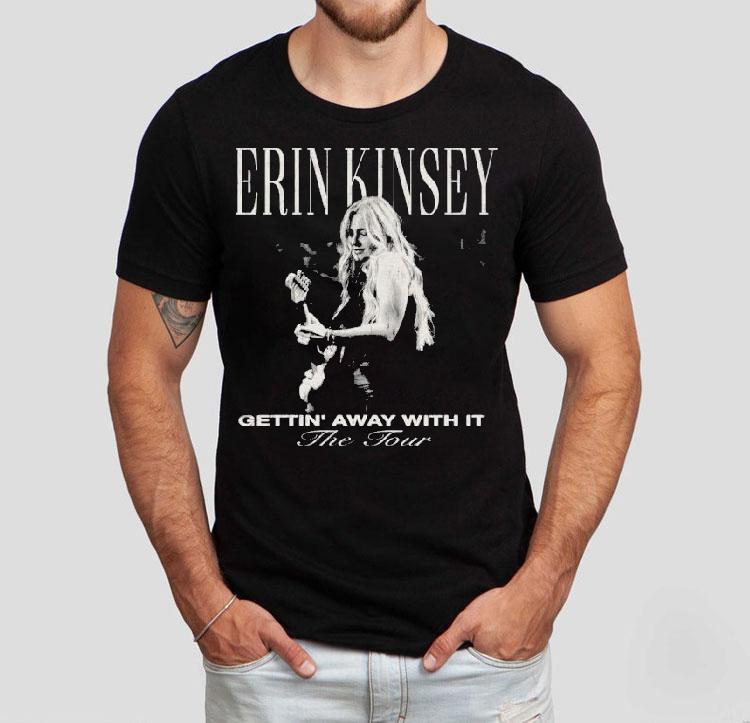 Erin Kinsey Getting Away With It The Tour 2025 Shirt 4 Erin Kinsey Getting Away With It The Tour Tshirt