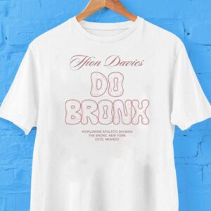 Ffion Davies Do Bronx Worldwide Athletic Division The Bronx New York Shirt