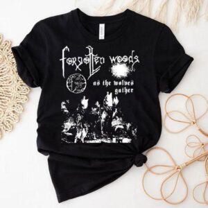 Forgotten Woods As The Wolves Gather Death Tshirt