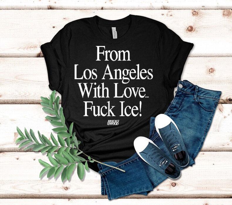 From Los Angeles With Love Fck Ice Shirt 4 From Los Angeles With Love Fck Ice Tshirt