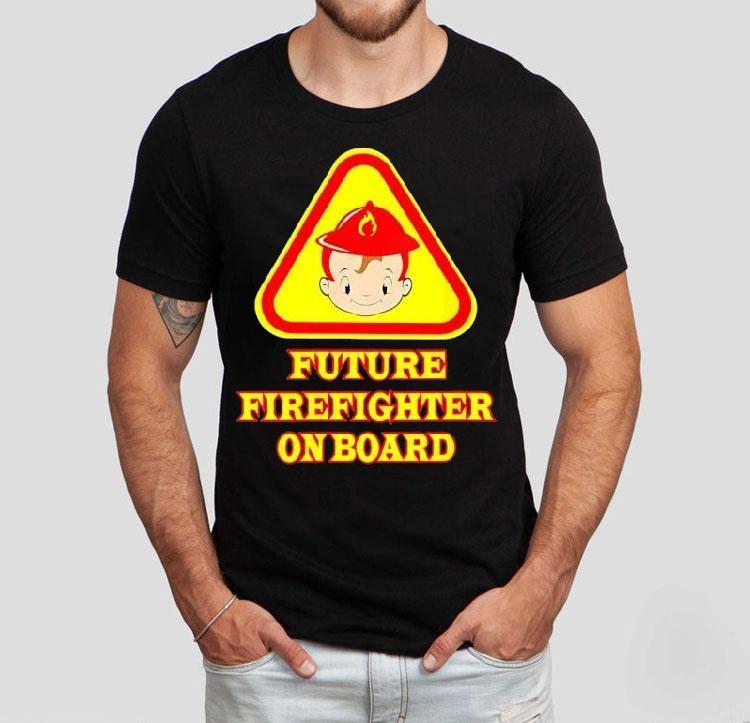 Future Firefighter On Board Shirt 4 Future Firefighter On Board Tshirt