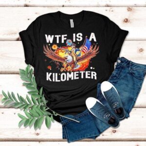 George Washington Wtf Is A Kilometer Shirt