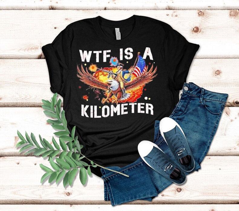 George Washington Wtf Is A Kilometer Shirt 4 George Washington Wtf Is A Kilometer Tshirt