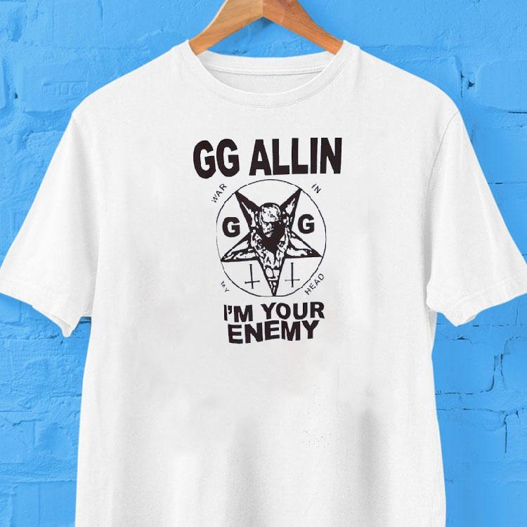 Gg Allin I'm Your Enemy War In My Head Shirt 2 Gg Allin I M Your Enemy War In My Head Tshirt