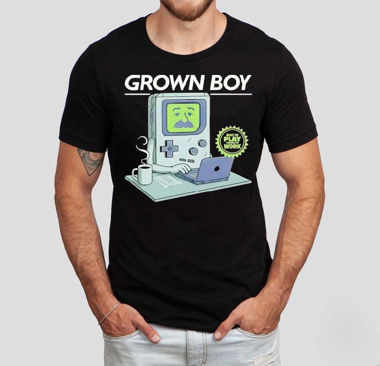 Grown Boy Built To Play Forced To Work Shirt 4 Grown Boy Built To Play Forced To Work Tshirt