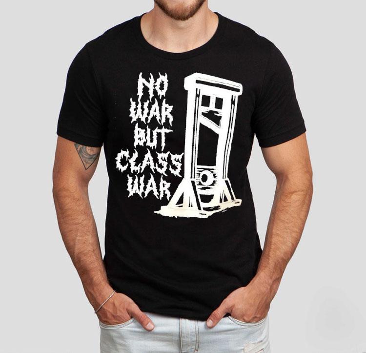 Guillotine No War But Class War Shirt 4 Guillotine No War But Class War Tshirt