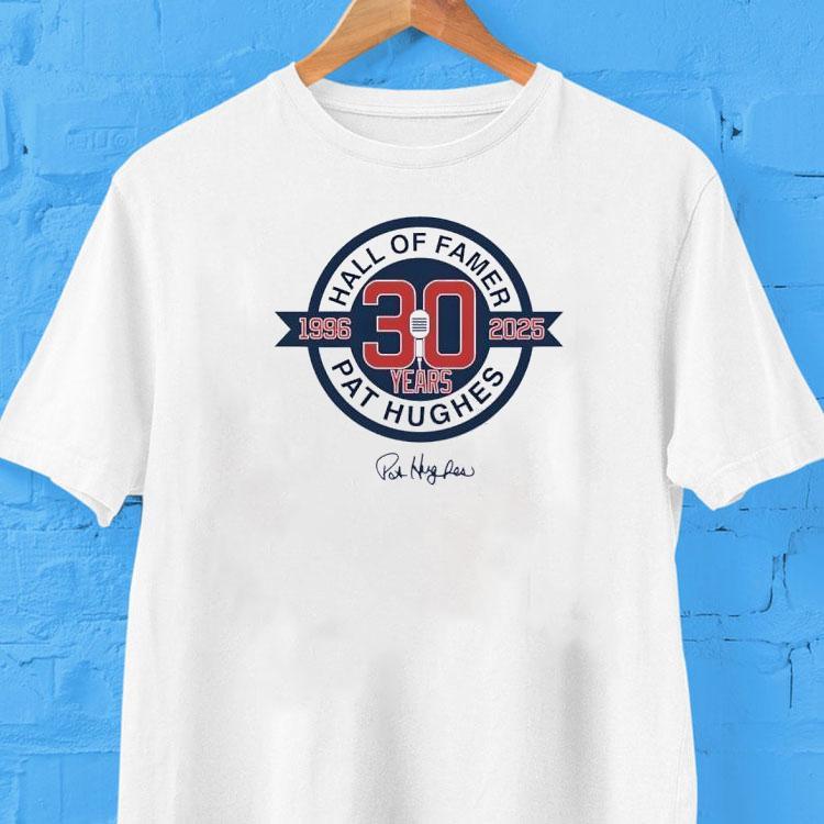 Hall Of Famer 30 Years 1996 2025 Pat Hughes Shirt 2 Hall Of Famer Years Pat Hughes Tshirt