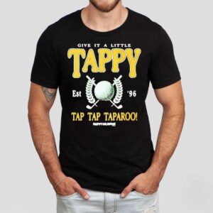 Happy Gilmore Give It A Little Tappy Tshirt