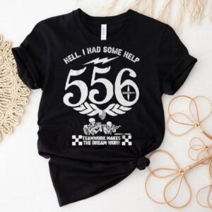 Hell I Had Some Help Teamwork Makes The Dream Work Skeleton Tshirt